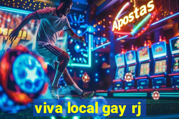 viva local gay rj